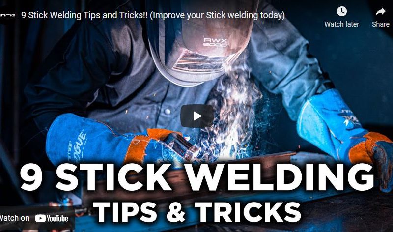 UNIMIG – 9 Tips & Tricks to Improve Your STICK Welding